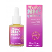 Возбуждающие капли для клитора Make Me Quiver - 30 мл. - Love to Love - купить с доставкой в Чебоксарах