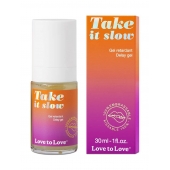 Пролонгирующий гель для мужчин Take It Slow - 30 мл. - Love to Love - купить с доставкой в Чебоксарах