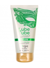 Интимный гель на водной основе Lube Tube Nature - 150 мл. - ORGIE - купить с доставкой в Чебоксарах