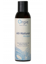 Интимный гель на водной основе Orgie All-Natural Acqua - 150 мл. - ORGIE - купить с доставкой в Чебоксарах